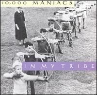Cover of 'In My Tribe' - 10,000 Maniacs